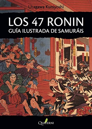 Stock image for LOS 47 RONIN: Gua ilustrada de samuris for sale by KALAMO LIBROS, S.L.