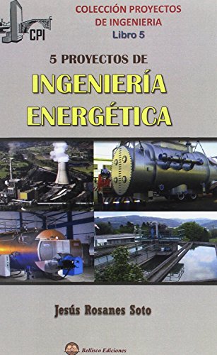 Imagen de archivo de 5 PROYECTOS DE INGENIERIA ENERGETICA a la venta por Hiperbook Espaa