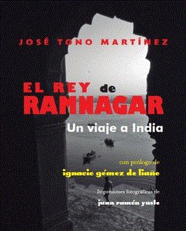 9788494619199: El rey de Ramnagar Un viaje a la India