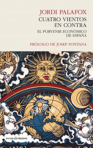 Imagen de archivo de Cuatro vientos en contra: El porvenir econmico de Espaa (ENSAYO) a la venta por Pepe Store Books