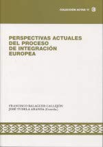 Stock image for PERSPECTIVAS ACTUALES DEL PROCESO DE INTEGRACION EUROPEA for sale by MARCIAL PONS LIBRERO