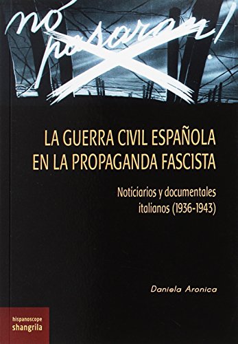 9788494621062: Guerra civil espaola en la propaganda fascista, La (Hispanoscope)