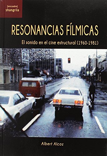 Imagen de archivo de Resonancias flmicas : el sonido en el cine estructural, 1960-1981 a la venta por Revaluation Books