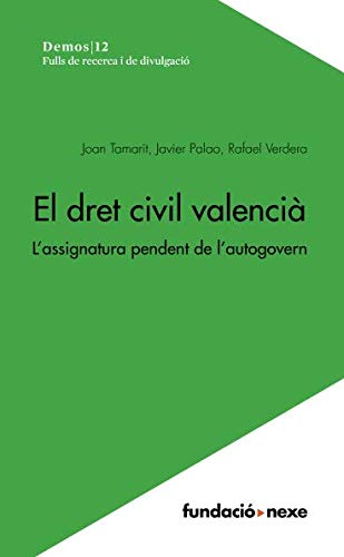 9788494621352: El dret civil valenci: L'assignatura pendent de l'autogovern