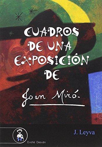 Imagen de archivo de CUADROS DE UNA EXPOSICIN DE JOAN MIR a la venta por Agapea Libros