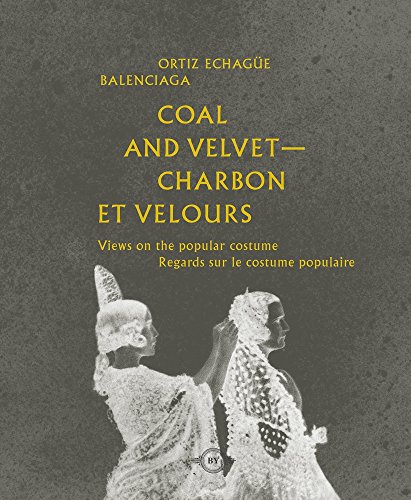 Imagen de archivo de Coal and Velvet - Charbon et Velours: Views on the popular costume / Regards sur le costume populaire a la venta por Revaluation Books