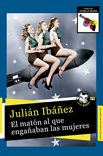 El matón al que engañaban las mujeres - Julián Ibáñez