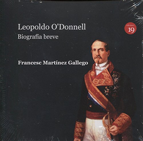 Stock image for Leopoldo O`Donnell: Biografa breve for sale by Revaluation Books