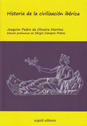 Historia de la civilización ibérica (ed. rústica). - Oliveira Martins, Joaquim Pedro De.