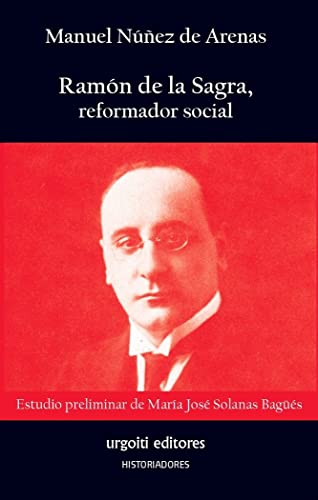 Imagen de archivo de RAMON DE LA SAGA, REFORMADOR SOCIAL a la venta por KALAMO LIBROS, S.L.