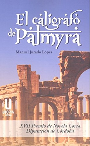 Beispielbild fr EL CALGRAFO DE PALMYRA zum Verkauf von KALAMO LIBROS, S.L.