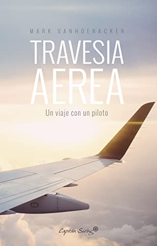 9788494645365: Travesa area: Un viaje con un piloto (ENSAYO)