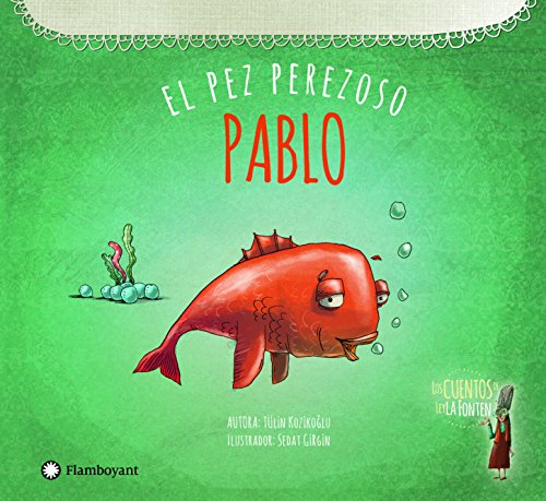 Beispielbild fr Pablo, El Pez Perezoso: 3 (los Cuentos De Leyla Fonten) zum Verkauf von RecicLibros