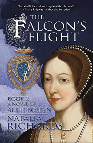 Stock image for The Falcon's Flight: A novel of Anne Boleyn (The Falcon's Rise) for sale by SecondSale