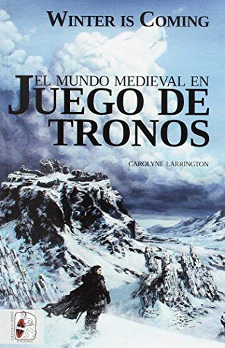 Beispielbild fr Winter is coming : el mundo medieval en Juego de Tronos zum Verkauf von WorldofBooks