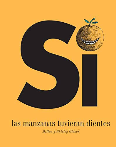 Stock image for SI LAS MANZANAS TUVIERAN DIENTES for sale by KALAMO LIBROS, S.L.