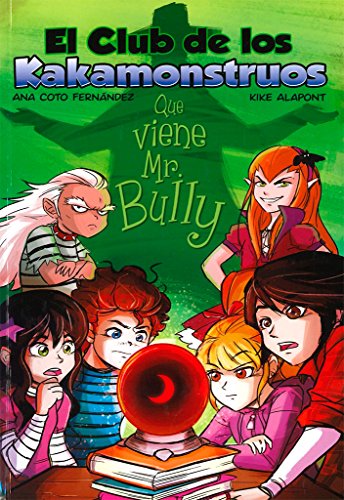 Imagen de archivo de EL CLUB DE LOS KAKAMONSTRUOS: QUE VIENE MR. BULLY a la venta por AG Library