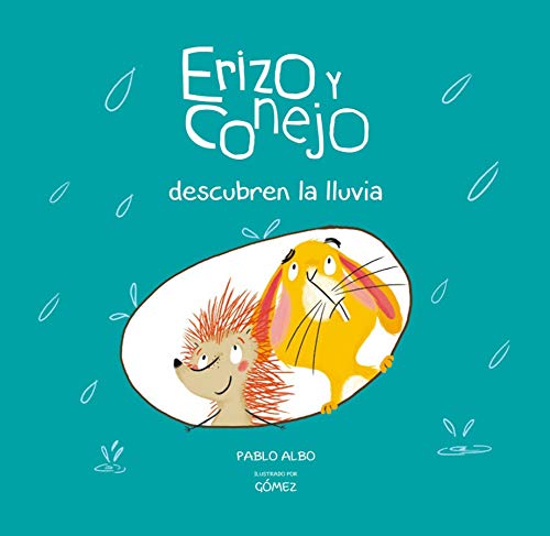 Beispielbild fr Erizo y Conejo Descubren la Lluvia zum Verkauf von Better World Books