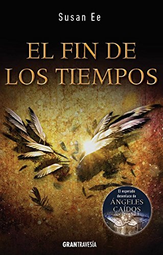 9788494658716: ngeles cados (El fin de los tiempos)