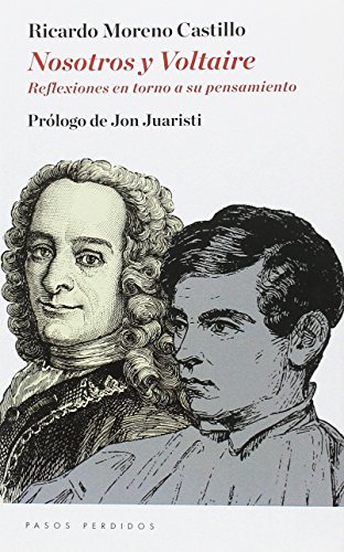 Imagen de archivo de Nosotros y Voltaire : reflexiones en torno a su pensamiento a la venta por medimops