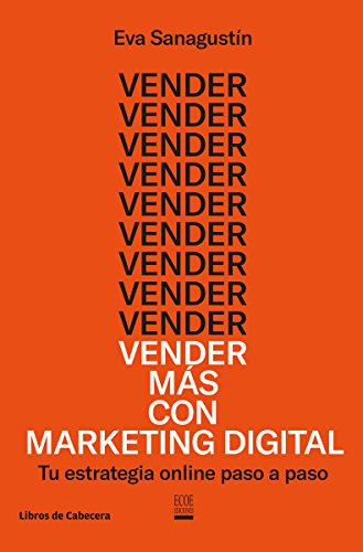 Imagen de archivo de Vender ms con marketing digital: Tu estrategia online paso a paso a la venta por Ammareal