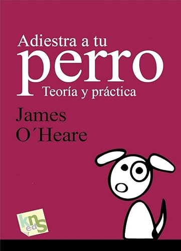 Stock image for Adiestra a tu perro: Teora y prctica for sale by Agapea Libros