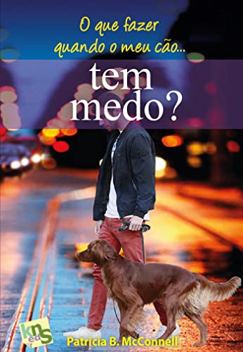 Imagen de archivo de O que fazer quando o meu co. tem medo? a la venta por medimops