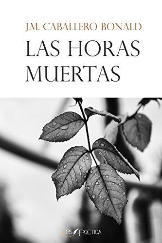 9788494661662: Las horas muertas (BEATUS ILLE) (Spanish Edition)
