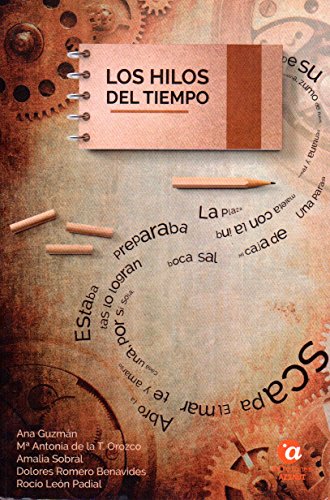 Stock image for LOS HILOS DEL TIEMPO for sale by KALAMO LIBROS, S.L.