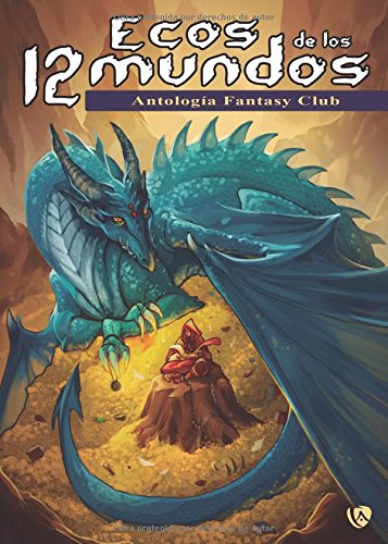 Immagine dell'editore per Ecos de los 12 mundos: Antologa Fantasy Club venduto da Hamelyn