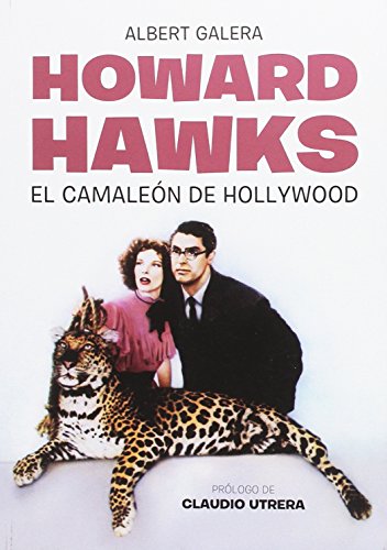 9788494666254: Howard Hawks : el camalen de Hollywood