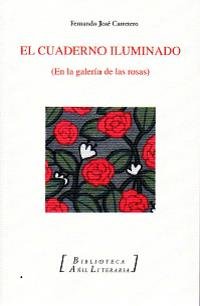 Imagen de archivo de El cuaderno iluminado (En la galera de las rosas) a la venta por Imosver