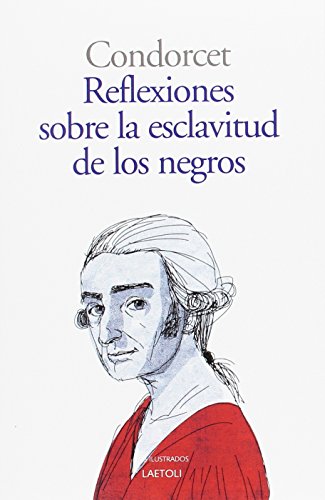 Beispielbild fr REFLEXIONES SOBRE LA ESCLAVITUD DE LOS NEGROS zum Verkauf von KALAMO LIBROS, S.L.