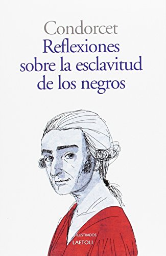 Imagen de archivo de REFLEXIONES SOBRE LA ESCLAVITUD DE LOS NEGROS a la venta por KALAMO LIBROS, S.L.