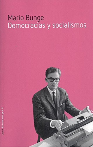 9788494674259: Democracias y socialismos: 11 (Biblioteca Bunge)