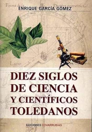 Imagen de archivo de Diez siglos de ciencia y cientficos toledanos a la venta por AG Library