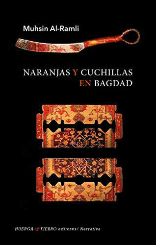 9788494675232: Naranjas y cuchillas en Bagdad (NARRATIVA) (Spanish Edition)