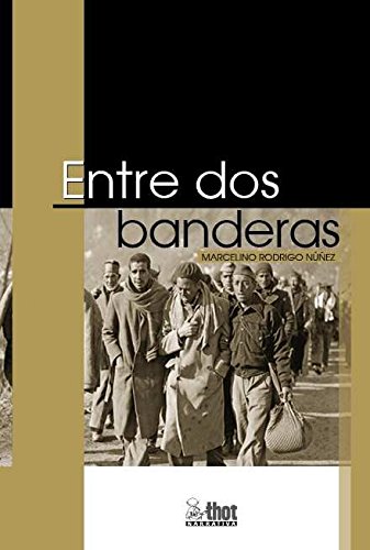 Imagen de archivo de ENTRE DOS BANDERAS a la venta por medimops