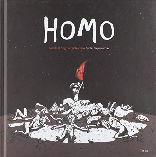 9788494678417: Homo: Cuando el fuego lo cambi todo (ALBUM ILUSTRADO)