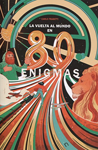 Stock image for LA VUELTA AL MUNDO EN 80 ENIGMAS for sale by KALAMO LIBROS, S.L.