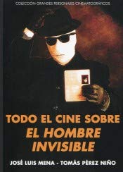 Beispielbild fr TODO EL CINE SOBRE EL HOMBRE INVISIBLE zum Verkauf von Agapea Libros