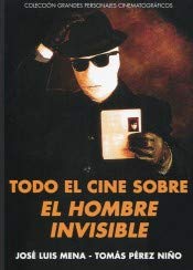 Imagen de archivo de TODO EL CINE SOBRE EL HOMBRE INVISIBLE a la venta por Agapea Libros