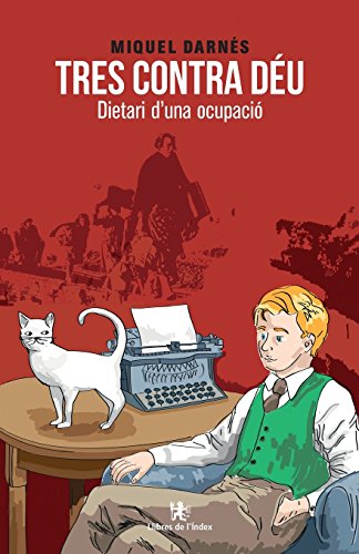 Imagen de archivo de Tres contra Du: Dietari d?una ocupaci (Catalan Edition) a la venta por Lucky's Textbooks