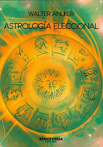 Imagen de archivo de Astrologa eleccional a la venta por Revaluation Books