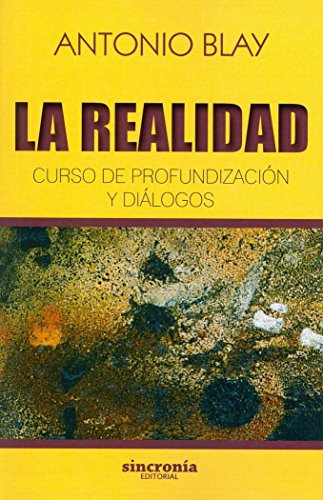 Stock image for La realidad : curso de profundizacin y dilogos for sale by Revaluation Books