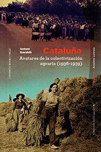 Imagen de archivo de Catalua, avatares de la colectivizacin agraria (1936-1939) a la venta por Agapea Libros