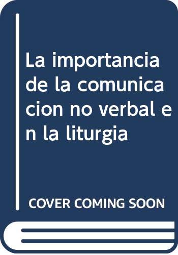 Beispielbild fr La importancia de la comunicacin no verbal en la liturgia zum Verkauf von Agapea Libros