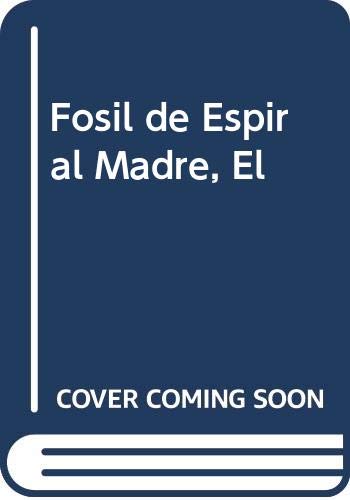 Stock image for Fsil de Espiral Madre, El for sale by AG Library