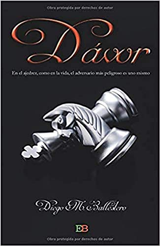 Imagen de archivo de Dvor: En el ajedrez, como en la vida, el adversario ms peligroso es uno mismo a la venta por Revaluation Books