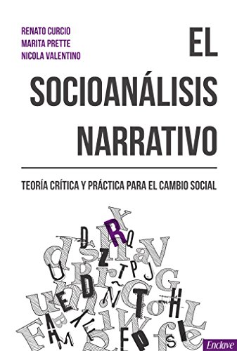 Imagen de archivo de EL SOCIOANLISIS NARRATIVO: Teora crtica y prctica para el cambio social a la venta por KALAMO LIBROS, S.L.